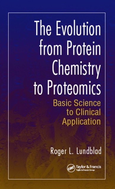 The Evolution from Protein Chemistry to Proteomics : Basic Science to Clinical Application, EPUB eBook