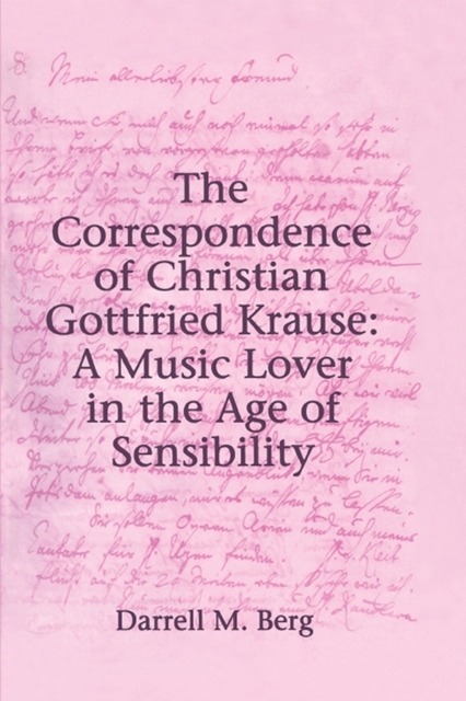 The Correspondence of Christian Gottfried Krause: A Music Lover in the Age of Sensibility, PDF eBook