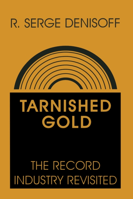 Tarnished Gold : Record Industry Revisited, EPUB eBook