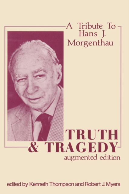 Truth and Tragedy : Tribute to Hans J. Morgenthau, EPUB eBook