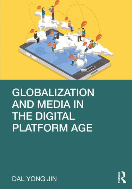 Globalization and Media in the Digital Platform Age, EPUB eBook