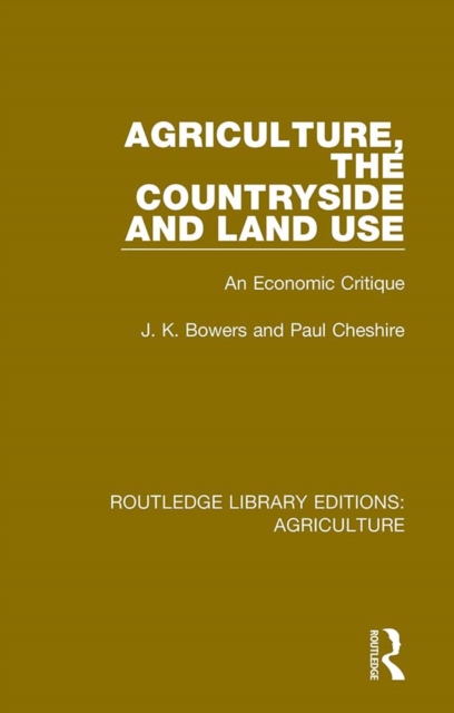 Agriculture, the Countryside and Land Use : An Economic Critique, EPUB eBook