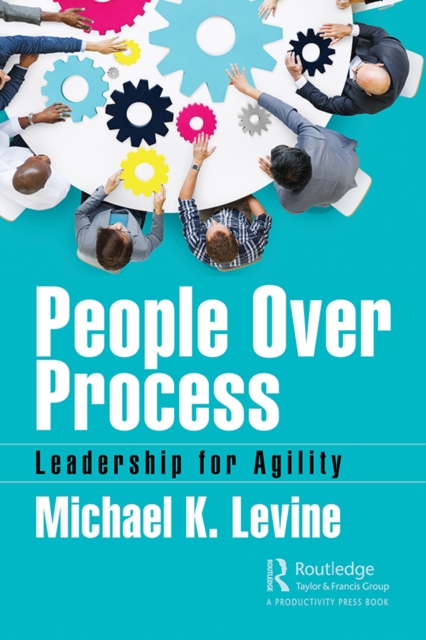 People Over Process : Leadership for Agility, PDF eBook