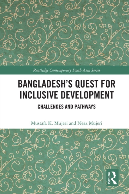 Bangladesh's Quest for Inclusive Development : Challenges and Pathways, PDF eBook