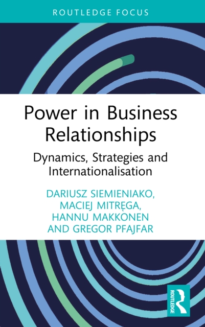 Power in Business Relationships : Dynamics, Strategies and Internationalisation, EPUB eBook