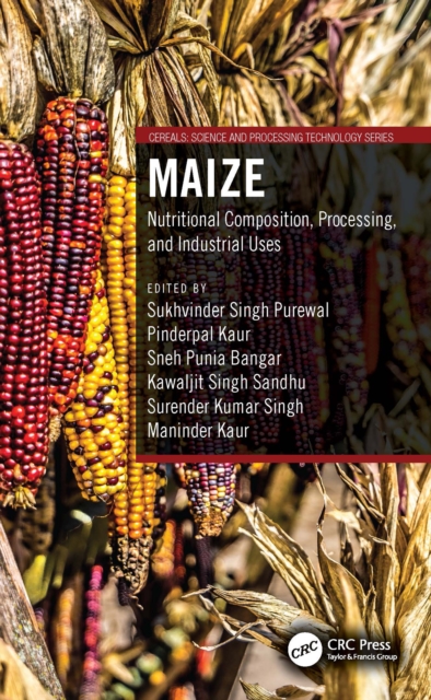 Maize : Nutritional Composition, Processing, and Industrial Uses, EPUB eBook