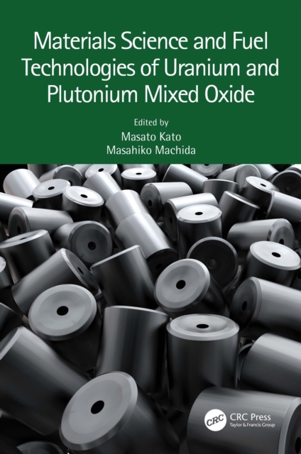 Materials Science and Fuel Technologies of Uranium and Plutonium Mixed Oxide, EPUB eBook