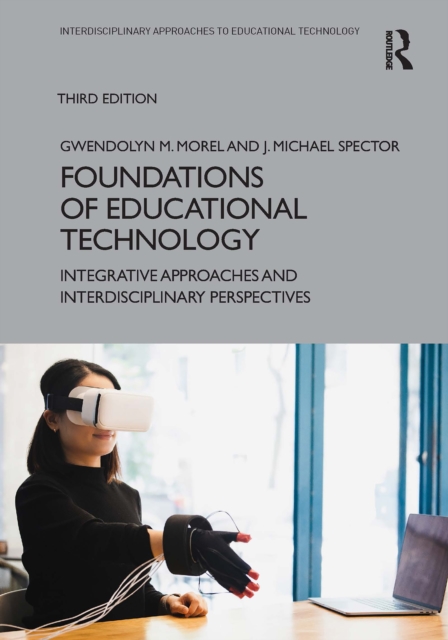 Foundations of Educational Technology : Integrative Approaches and Interdisciplinary Perspectives, PDF eBook