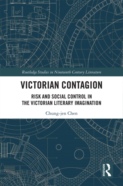 Victorian Contagion : Risk and Social Control in the Victorian Literary Imagination, EPUB eBook