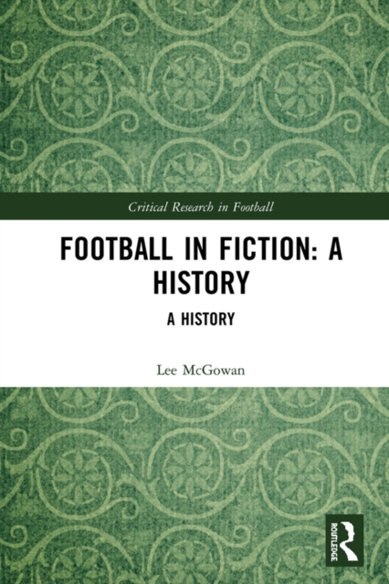 Football in Fiction : A History, EPUB eBook