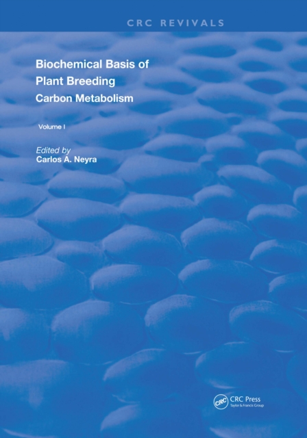 Biochemical Basis of Plant Breeding : Volume 1 Carbon Metabolism, PDF eBook