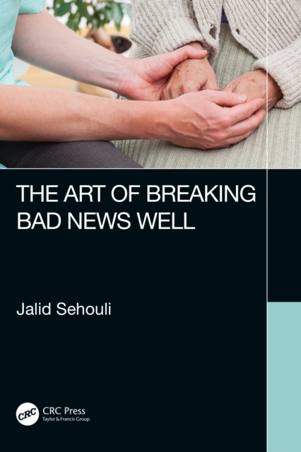 The Art of Breaking Bad News Well, EPUB eBook