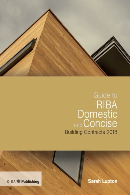Guide to RIBA Domestic and Concise Building Contracts 2018, EPUB eBook