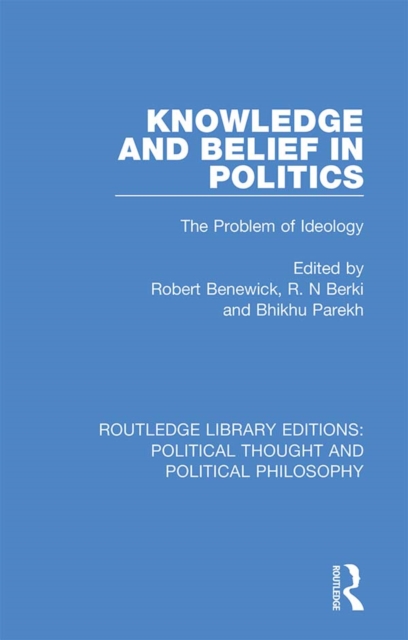 Knowledge and Belief in Politics : The Problem of Ideology, PDF eBook