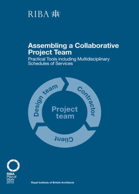 Assembling a Collaborative Project Team : Practical tools including Multidisciplinary Schedules of Services, EPUB eBook