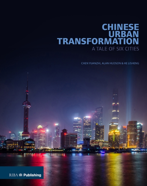 Chinese Urban Transformation : A Tale of Six Cities, PDF eBook
