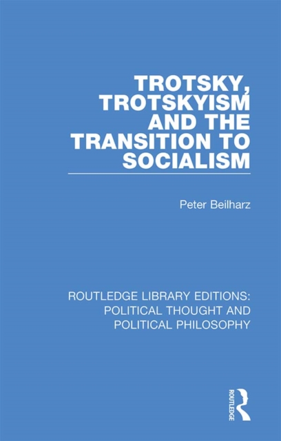 Trotsky, Trotskyism and the Transition to Socialism, EPUB eBook