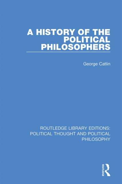A History of the Political Philosophers, EPUB eBook