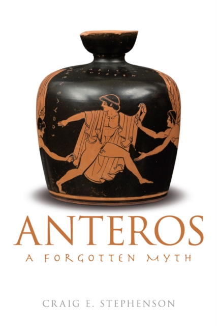 Anteros : A Forgotten Myth, EPUB eBook