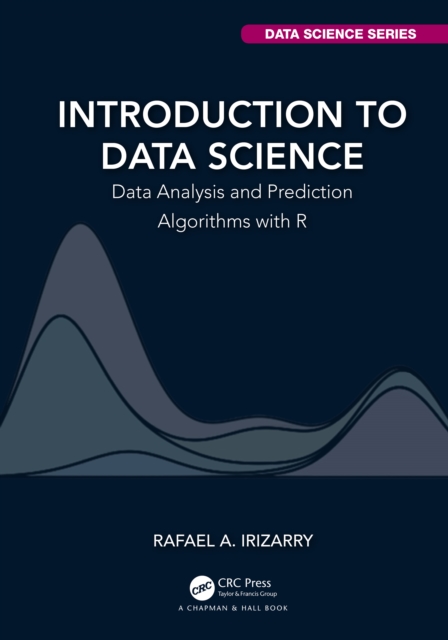 Introduction to Data Science : Data Analysis and Prediction Algorithms with R, PDF eBook