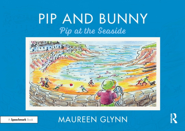 Pip and Bunny : Pip at the Seaside, PDF eBook