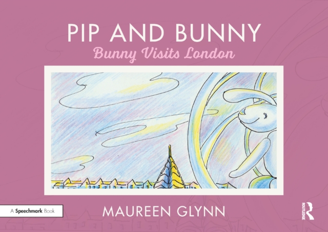 Pip and Bunny : Bunny Visits London, EPUB eBook