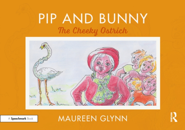 Pip and Bunny : The Cheeky Ostrich, EPUB eBook