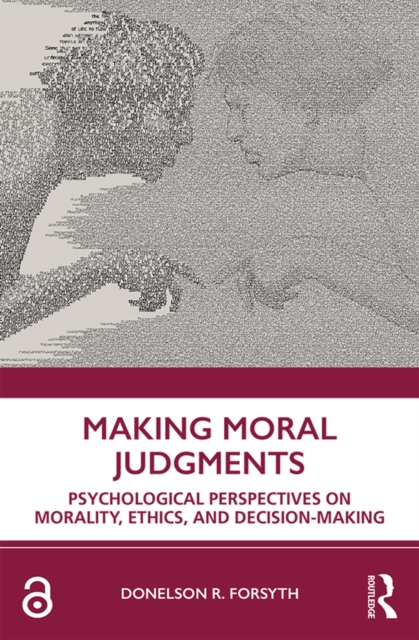 Making Moral Judgments : Psychological Perspectives on Morality, Ethics, and Decision-Making, PDF eBook