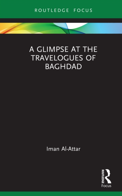 A Glimpse at the Travelogues of Baghdad, PDF eBook