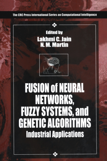 Fusion of Neural Networks, Fuzzy Systems and Genetic Algorithms : Industrial Applications, EPUB eBook