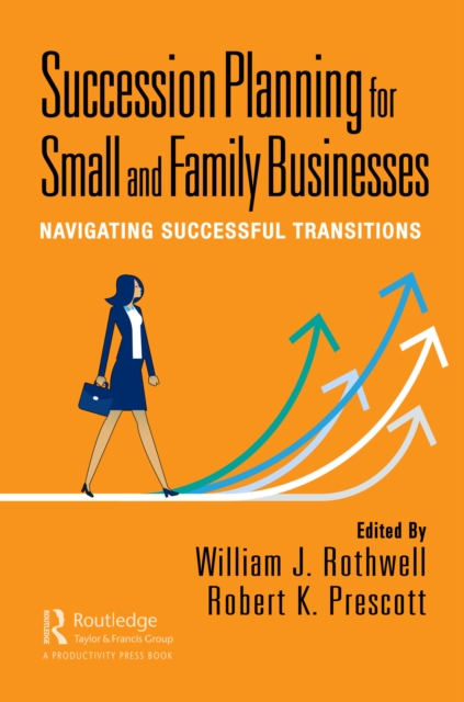 Succession Planning for Small and Family Businesses : Navigating Successful Transitions, EPUB eBook