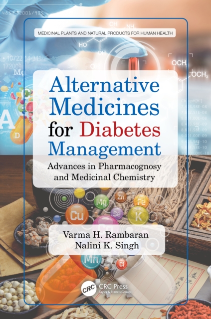 Alternative Medicines for Diabetes Management : Advances in Pharmacognosy and Medicinal Chemistry, PDF eBook