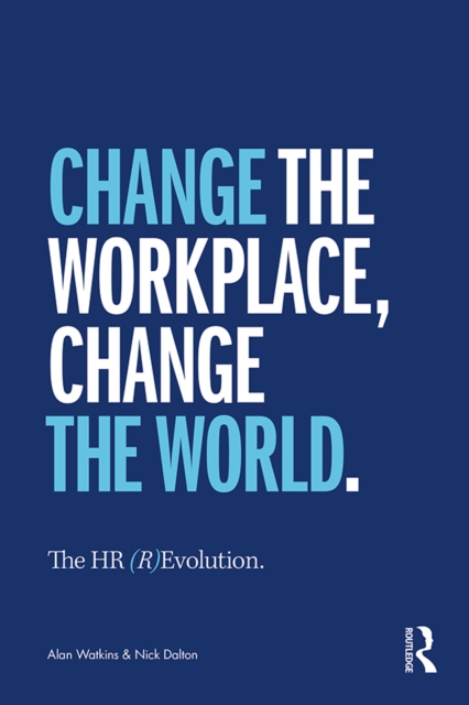 The HR (R)Evolution : Change the Workplace, Change the World, EPUB eBook
