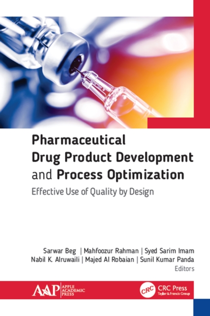 Pharmaceutical Drug Product Development and Process Optimization : Effective Use of Quality by Design, PDF eBook