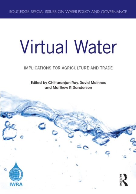Virtual Water : Implications for Agriculture and Trade, PDF eBook