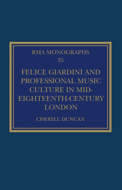 Felice Giardini and Professional Music Culture in Mid-Eighteenth-Century London, PDF eBook