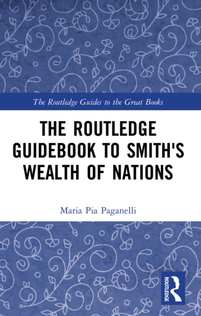 The Routledge Guidebook to Smith's Wealth of Nations, PDF eBook