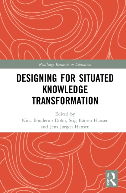 Designing for Situated Knowledge Transformation, PDF eBook