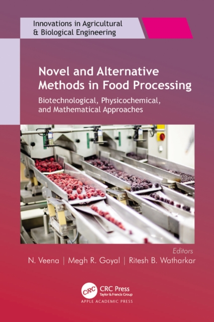 Novel and Alternative Methods in Food Processing : Biotechnological, Physicochemical, and Mathematical Approaches, PDF eBook