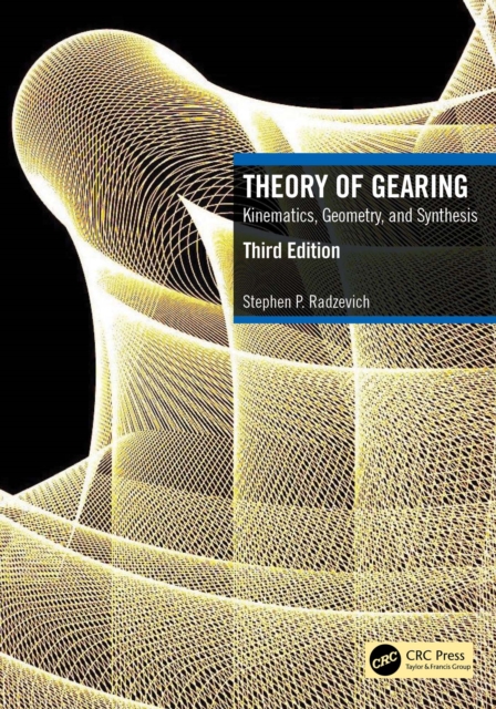 Theory of Gearing : Kinematics, Geometry, and Synthesis, EPUB eBook