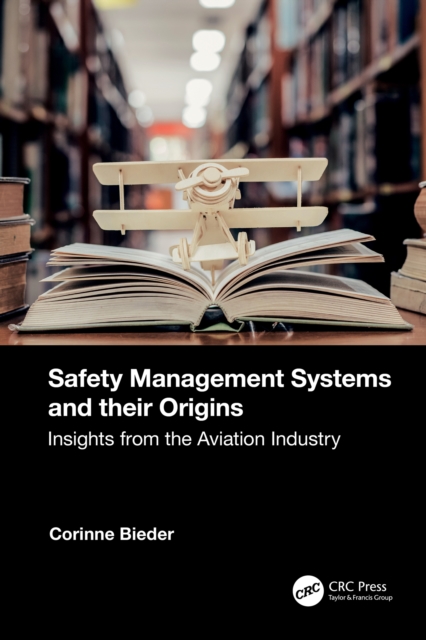 Safety Management Systems and their Origins : Insights from the Aviation Industry, PDF eBook