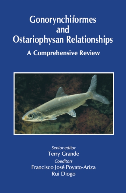 Gonorynchiformes and Ostariophysan Relationships : A Comprehensive Review (Series on: Teleostean Fish Biology), EPUB eBook