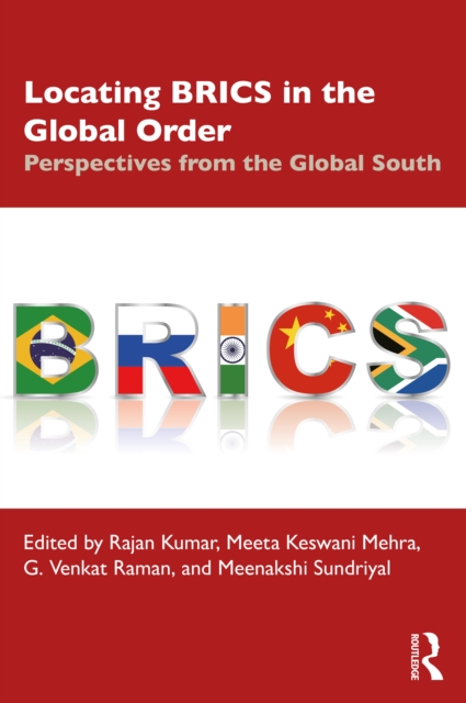 Locating BRICS in the Global Order : Perspectives from the Global South, EPUB eBook