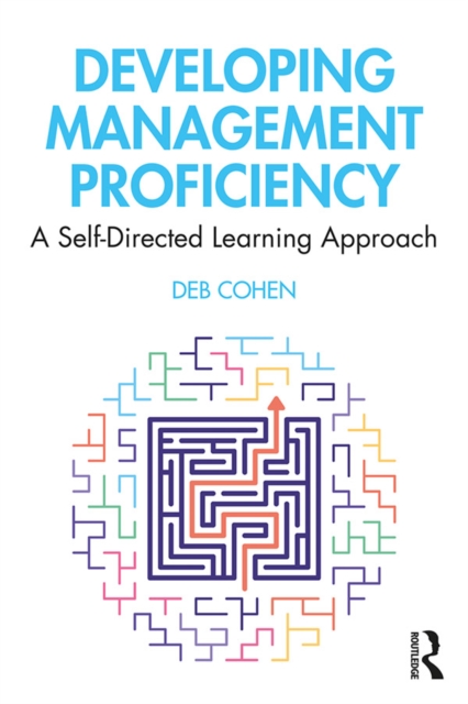 Developing Management Proficiency : A Self-Directed Learning Approach, PDF eBook