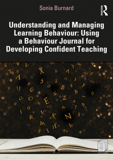 Understanding and Managing Learning Behaviour: Using a Behaviour Journal for Developing Confident Teaching, PDF eBook