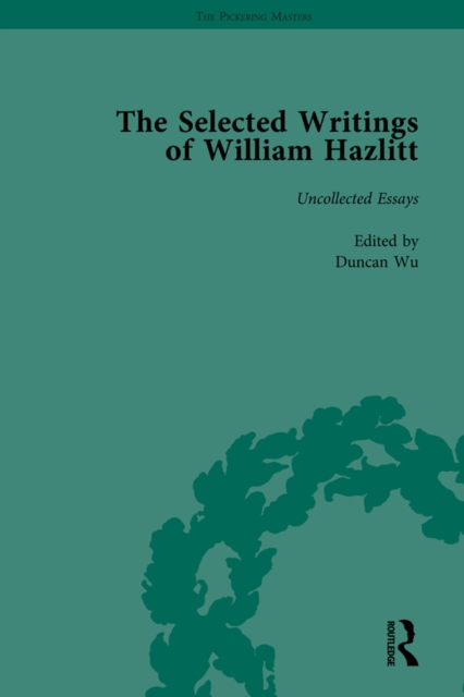The Selected Writings of William Hazlitt Vol 9, PDF eBook
