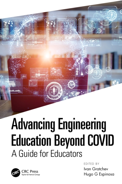 Advancing Engineering Education Beyond COVID : A Guide for Educators, EPUB eBook