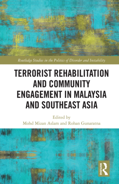 Terrorist Rehabilitation and Community Engagement in Malaysia and Southeast Asia, EPUB eBook