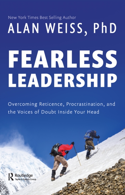 Fearless Leadership : Overcoming Reticence, Procrastination, and the Voices of Doubt Inside Your Head, EPUB eBook
