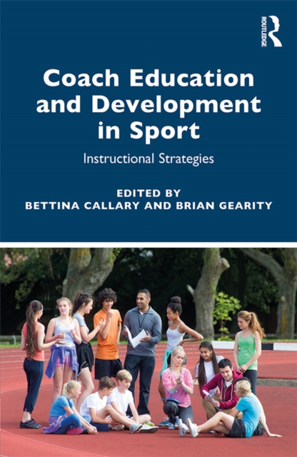Coach Education and Development in Sport : Instructional Strategies, PDF eBook